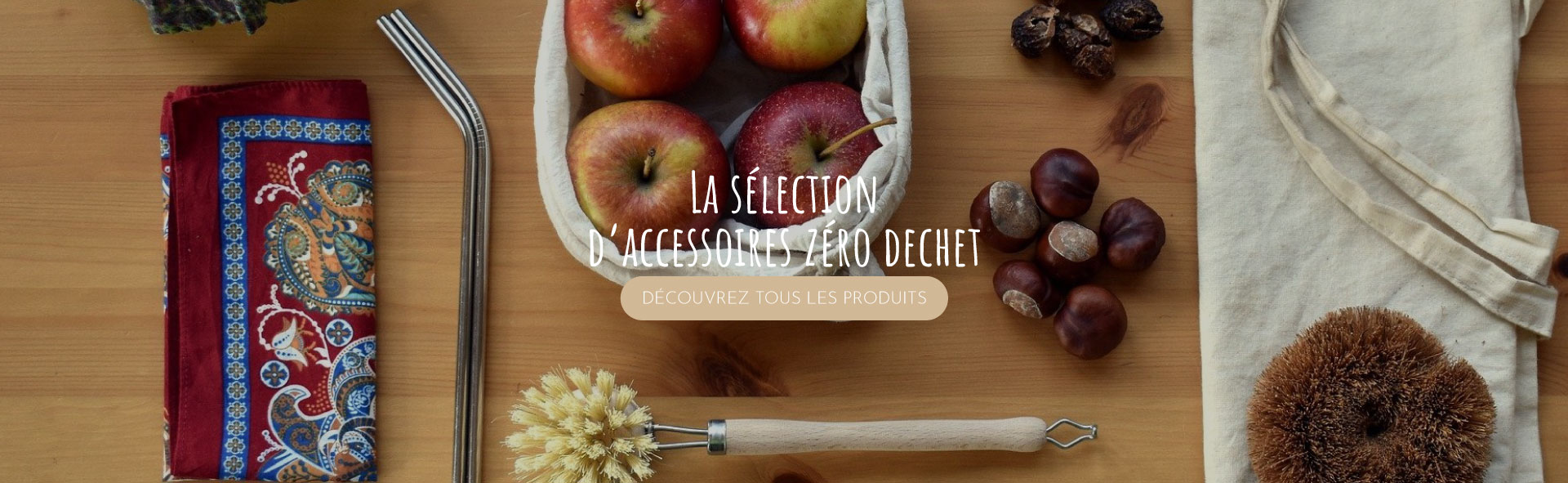 Slection d'accessoires zro dechet